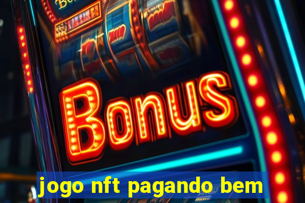 jogo nft pagando bem